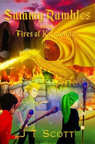 Cover of Sammy Rambles and the Fires of Karmandor