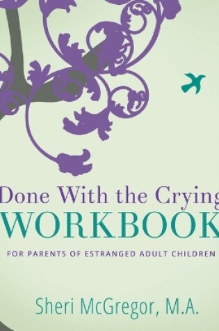 Cover of Done With The Crying WORKBOOK