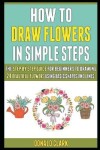 Book cover for How To Draw Flowers In Simple Steps