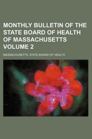 Cover of Monthly Bulletin of the State Board of Health of Massachusetts Volume 2