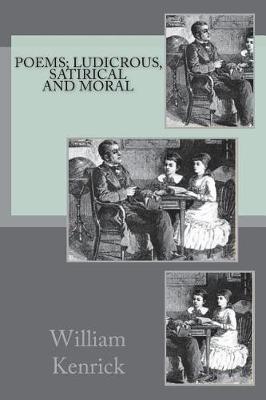 Book cover for Poems; Ludicrous, Satirical and Moral