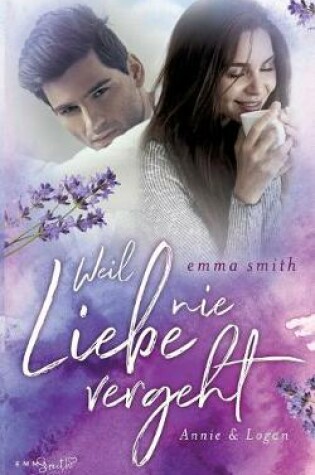 Cover of Weil Liebe nie vergeht