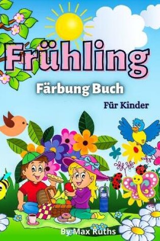 Cover of Frühling Färbung Buch Für Kinder