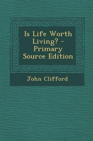 Cover of Is Life Worth Living?