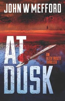 At Dusk by John W Mefford