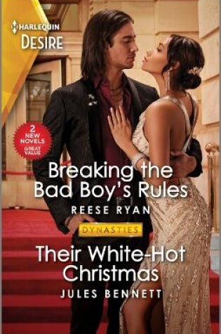 Cover of Breaking the Bad Boy's Rules & Their White-Hot Christmas