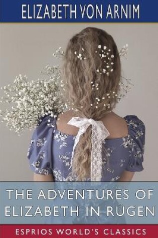 Cover of The Adventures of Elizabeth in R�gen (Esprios Classics)