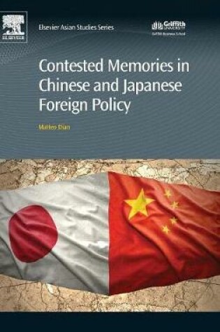 Cover of Contested Memories in Chinese and Japanese Foreign Policy