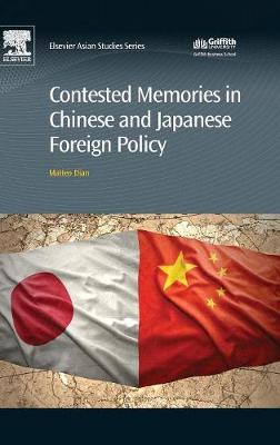 Book cover for Contested Memories in Chinese and Japanese Foreign Policy