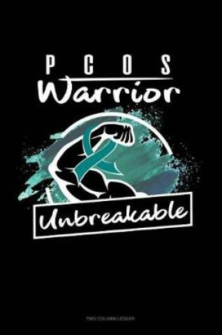 Cover of Pcos Warrior - Unbreakable
