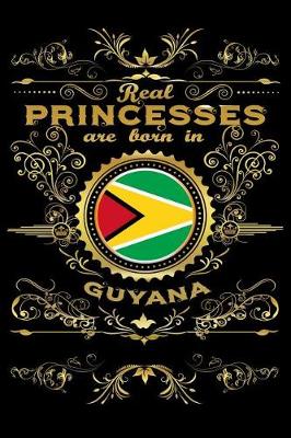 Book cover for Real Princesses Are Born in Guyana