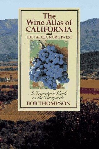 Cover of The Wine Atlas of California and the Pacific Northwest