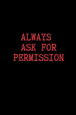 Cover of Always Ask for Permission