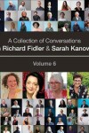 Book cover for A Collection of Conversations with Richard Fidler and Sarah Kanowski Volume 6