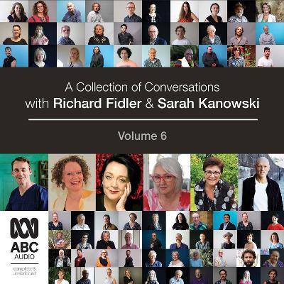 Cover of A Collection of Conversations with Richard Fidler and Sarah Kanowski Volume 6