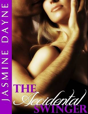 Book cover for The Accidental Swinger (Wife Swapping Erotic Fiction)