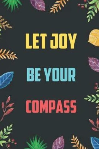 Cover of Let Joy Be Your Compass