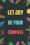Book cover for Let Joy Be Your Compass