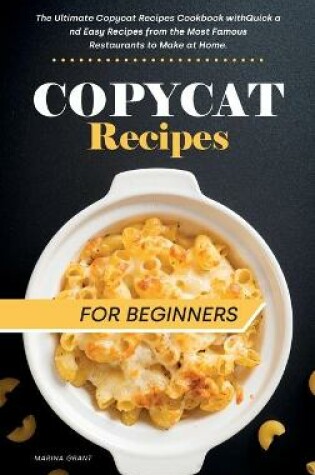 Cover of Copycat Recipes for Beginners