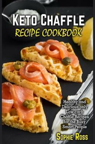 Cover of Keto Chaffles Recipe Cookbook