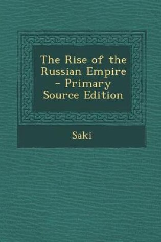 Cover of The Rise of the Russian Empire - Primary Source Edition