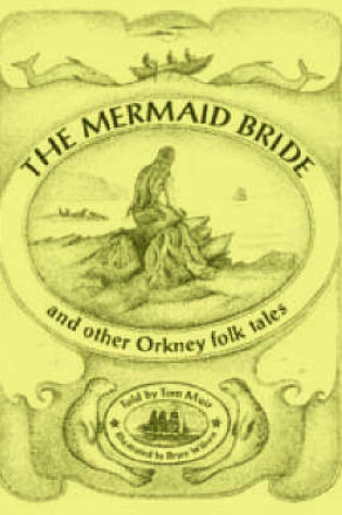 Cover of The Mermaid Bride and Other Orkney Folk Tales