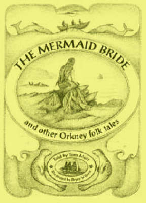 Book cover for The Mermaid Bride and Other Orkney Folk Tales
