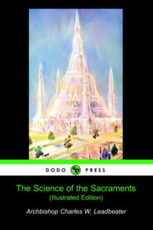 Cover of The Science of the Sacrements (Illustrated Edition) (Dodo Press)