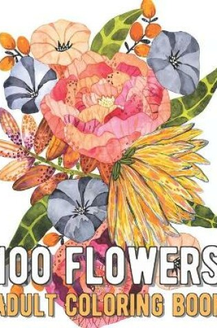 Cover of 100 Flowers Coloring Book