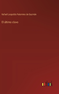 Book cover for El último clavo