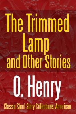 Book cover for The Trimmed Lamp and Other Stories