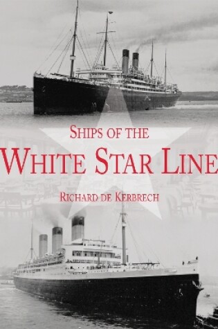Cover of Ships of the White Star Line