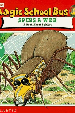 Cover of The Magic Schoolbus Spins a Web