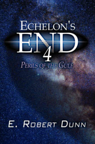 Cover of Echelon's End Book 4