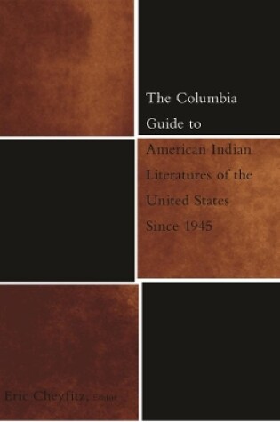 Cover of The Columbia Guide to American Indian Literatures of the United States Since 1945