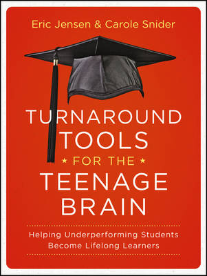 Book cover for Turnaround Tools for the Teenage Brain - Helping Underperforming Students Become Lifelong Learners