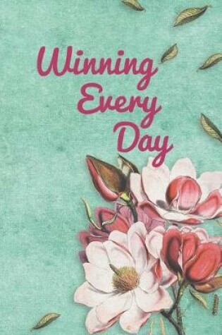 Cover of Winning Every Day