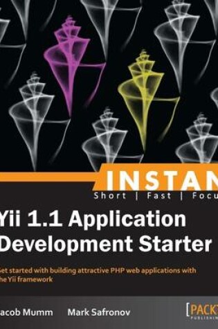 Cover of Instant Yii 1.1 Application Development Starter