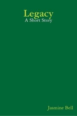 Cover of Legacy: A Short Story