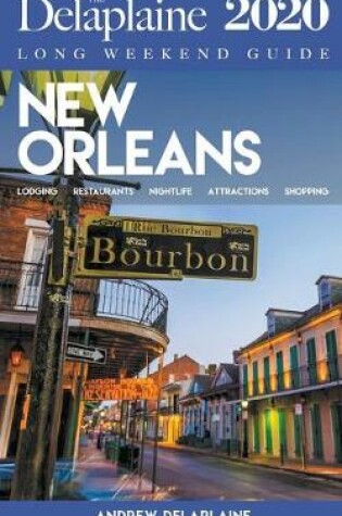 Cover of New Orleans - The Delaplaine 2020 Long Weekend Guide