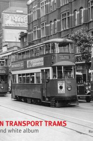 Cover of London Transport Trams - A Black & White Album