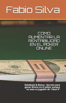 Book cover for Como Aumentar La Rentabilidad En El Poker Online