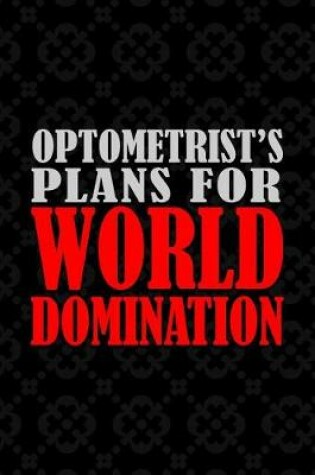 Cover of Optometrist's Plans For World Domination