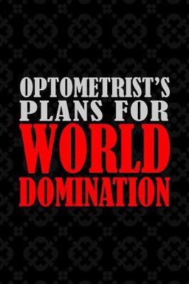 Book cover for Optometrist's Plans For World Domination