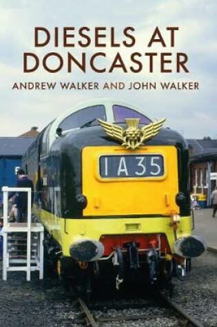 Cover of Diesels at Doncaster
