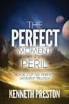 Book cover for The Perfect Moment in Peril