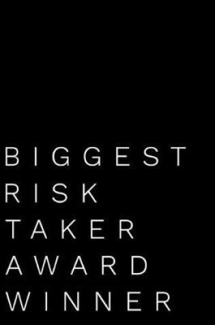 Cover of Biggest Risk Taker Award Winner