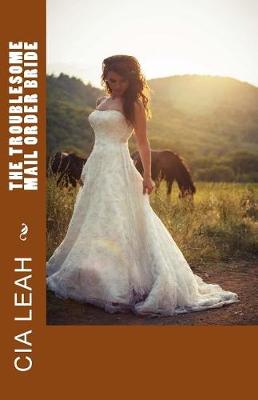Book cover for The Troublesome Mail Order Bride