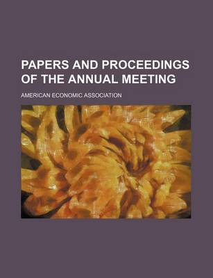 Book cover for Papers and Proceedings of the Annual Meeting (Volume 30-31)