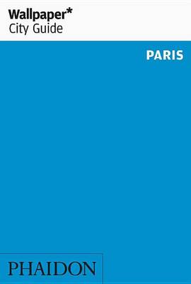 Book cover for Wallpaper* City Guide Paris 2016